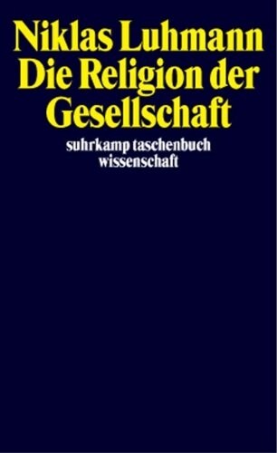 Die Religion der Gesellschaft (suhrkamp taschenbuch wissenschaft) (Taschenbuch, 4th)