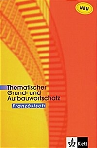 Thematischer Grund- und Aufbauwortschatz Französisch. Trainingsbuch. (Paperback)