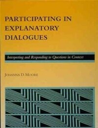 Participating in explanatory dialogues: interpreting and responding to questions in context