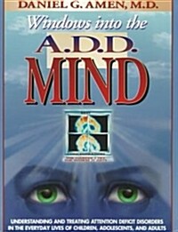 Windows into the A.D.D. Mind (Paperback)