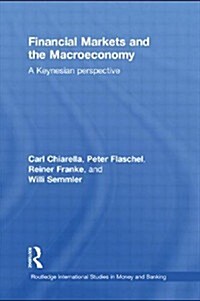 Financial Markets and the Macroeconomy : A Keynesian Perspective (Paperback)
