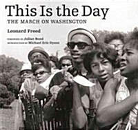 This Is the Day: The March on Washington (Hardcover)