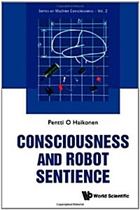 Consciousness and Robot Sentience (Hardcover)