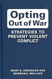 Opting Out of War (Hardcover)