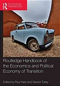 Handbook of the Economics and Political Economy of Transition (Hardcover)