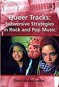 Queer Tracks: Subversive Strategies in Rock and Pop Music (Hardcover)