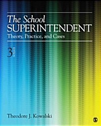 The School Superintendent: Theory, Practice, and Cases (Paperback)