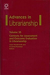 Contexts for Assessment and Outcome Evaluation in Librarianship (Hardcover)