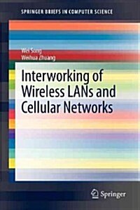Interworking of Wireless LANs and Cellular Networks (Paperback, 2012)