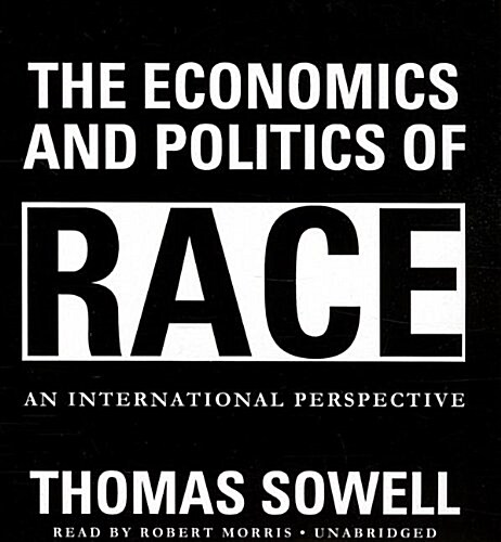 The Economics and Politics of Race: An International Perspective (Audio CD)