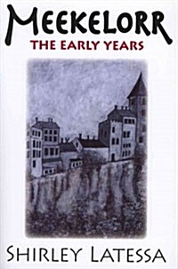 Meekelorr: The Early Years (Paperback)