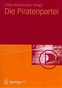 Die Piratenpartei (Paperback)