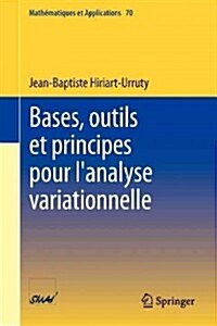 Bases, Outils Et Principes Pour LAnalyse Variationnelle (Paperback, 2013)