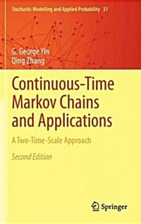Continuous-Time Markov Chains and Applications: A Two-Time-Scale Approach (Hardcover, 2, 2013)