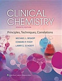 Clinical Chemistry: Principles, Techniques, and Correlations (Hardcover, 7)