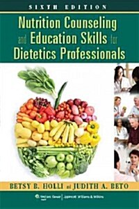 Nutrition Couseling and Education Skills for Dietetics Professionals, North American Edition (Paperback, 6, Sixth, None)