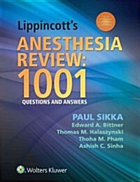Lippincotts Anesthesia Review: 1001 Questions and Answers (Paperback)
