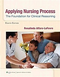 Applying Nursing Process: The Foundation for Clinical Reasoning (Paperback, 8)