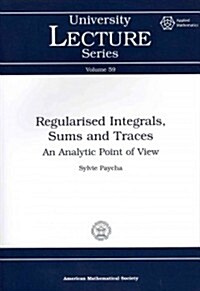 Regularised Integrals, Sums and Traces (Paperback)