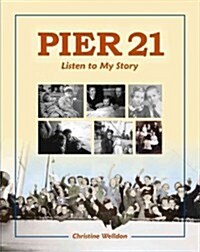 Pier 21: Listen to My Story (Paperback)