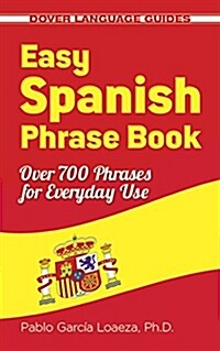 Easy Spanish Phrase Book New Edition: Over 700 Phrases for Everyday Use (Paperback)