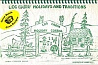 Log Cabin Holidays & Traditions Cookbooks (Spiral, 3rd)