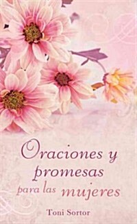 Oraciones y Promesas Para las Mujeres (Paperback)