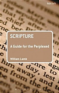 Scripture: A Guide for the Perplexed (Hardcover)
