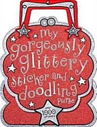 My Gorgeously Glittery Sticker and Doodling Purse (Paperback)