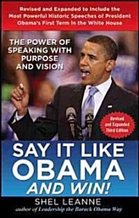 [중고] Say It Like Obama and Win!: The Power of Speaking with Purpose and Vision (Hardcover, 3)