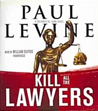 Kill All the Lawyers: A Solomon vs. Lord Novel (Audio CD)