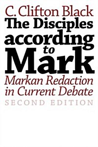 The Disciples According to Mark: Markan Redaction in Current Debate, Second Edition (Paperback, 2)