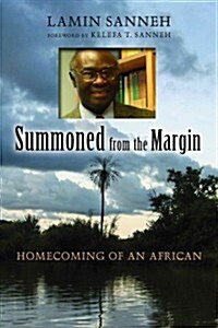 Summoned from the Margin: Homecoming of an African (Paperback)