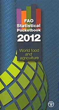 Fao Statistical Pocketbook 2012: World Food and Agriculture (Paperback)
