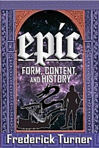 Epic: Form, Content, and History (Hardcover)