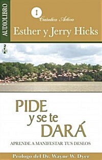 Pide y Se Te Dara / Ask and it will be given (Audio CD, Translation)