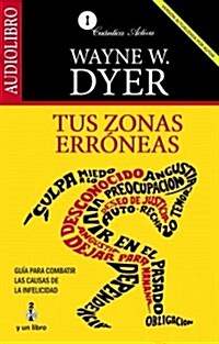 Tus zonas erroneas  / Your Erroneous Zones (Compact Disc, Paperback, Translation)