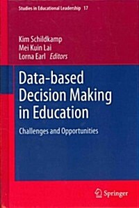 Data-Based Decision Making in Education: Challenges and Opportunities (Hardcover, 2013)