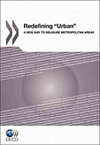 Redefining Urban: A New Way to Measure Metropolitan Areas (Paperback)