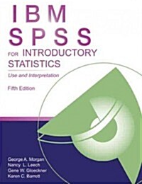 IBM SPSS for Introductory Statistics : Use and Interpretation, Fifth Edition (Paperback, 5 New edition)
