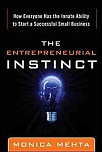 The Entrepreneurial Instinct: How Everyone Has the Innate Ability to Start a Successful Small Business (Hardcover)