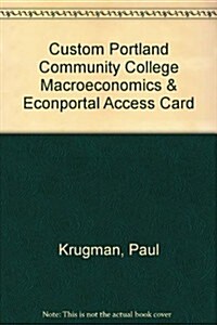 Custom Portland Community College Macroeconomics & Econportal Access Card (Hardcover, 3)