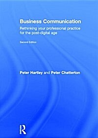 Business Communication : Rethinking your professional practice for the post-digital age (Hardcover, 2 ed)