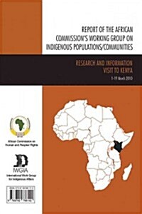 Report of the African Commissions Working Group on Indigenous Polulations/Communities - Rapport du Groupe de Travail de la Commission Africaine sur l (Paperback, Bilingual)