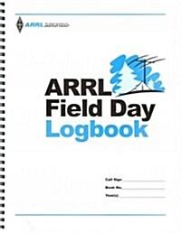 ARRL Field Day Logbook (Paperback, CSM, Spiral)