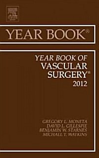 Year Book of Vascular Surgery 2012: Volume 2012 (Hardcover)