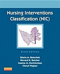Nursing Interventions Classification (Nic) (Paperback, 6, Revised)