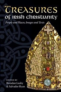 Treasures of Irish Christianity: People and Places, Images and Texts (Paperback)