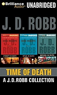 Time of Death: A.J.D. Robb CD Collection: Eternity in Death, Ritual in Death, Missing in Death (Audio CD)