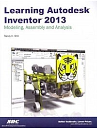 Learning Autodesk Inventor 2013 (Paperback)